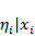 eta subscript i end subscript vertical line x subscript i end subscript