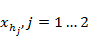 x subscript h subscript j end subscript end subscript comma j equals 1 dot dot dot 2